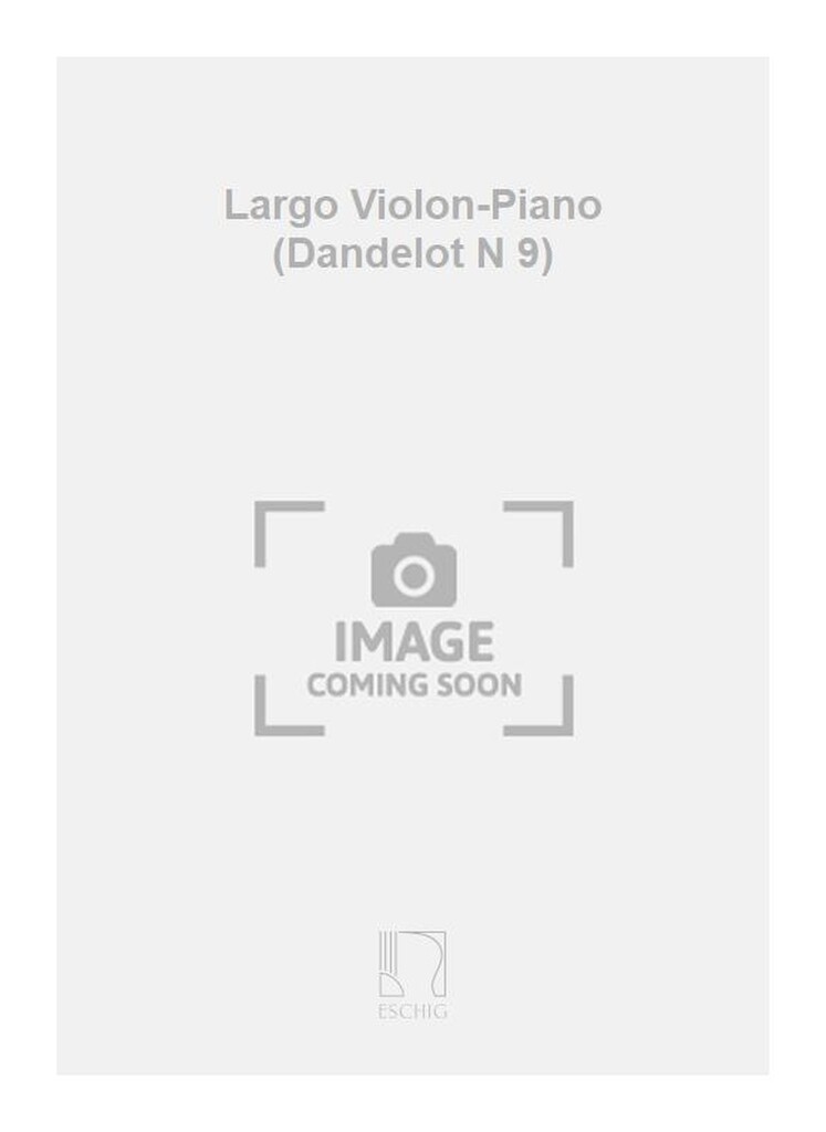 Largo Violon-Piano (Dandelot N 9)